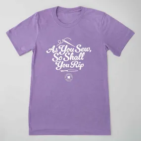 As You Sew So Shall You Rip T-shirt - Heather Purple 4XL